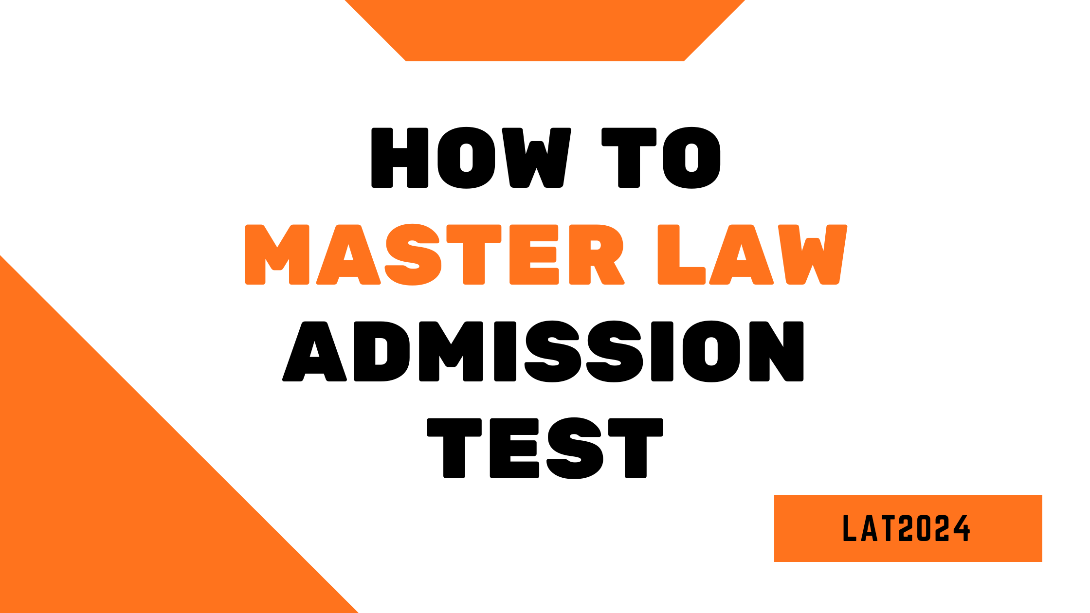 How to master law admission test