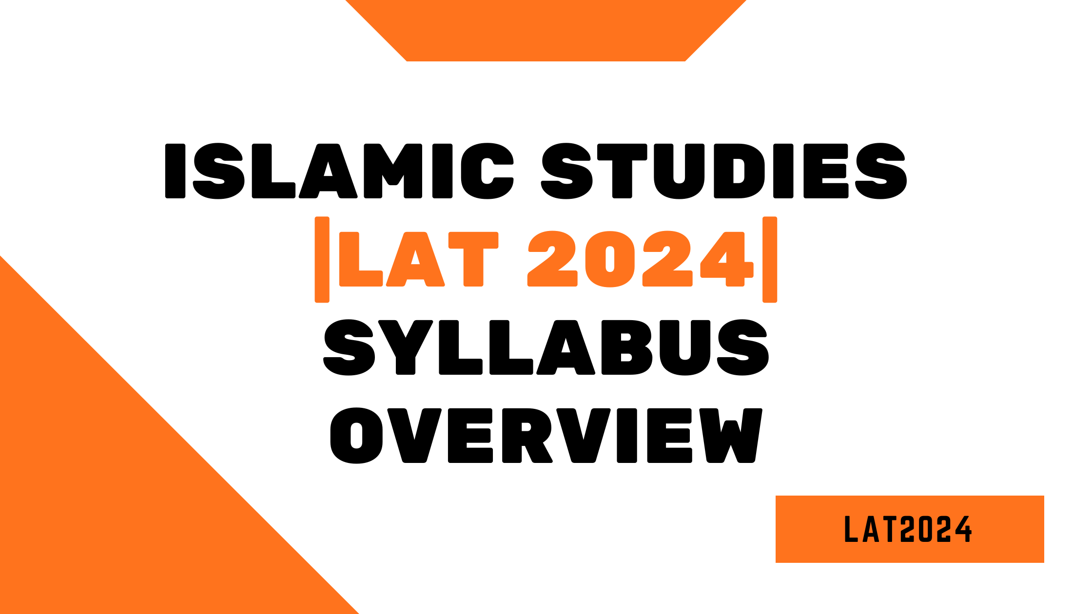 Islamic studies _LAT 2024_ Syllabus overview