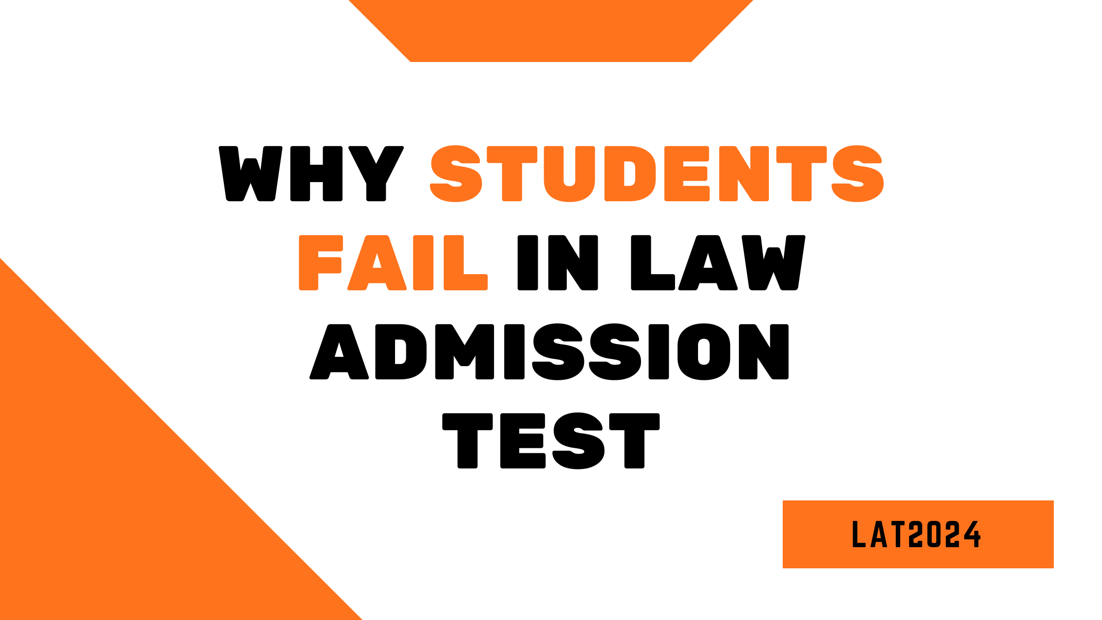 Why students fail in law admission test